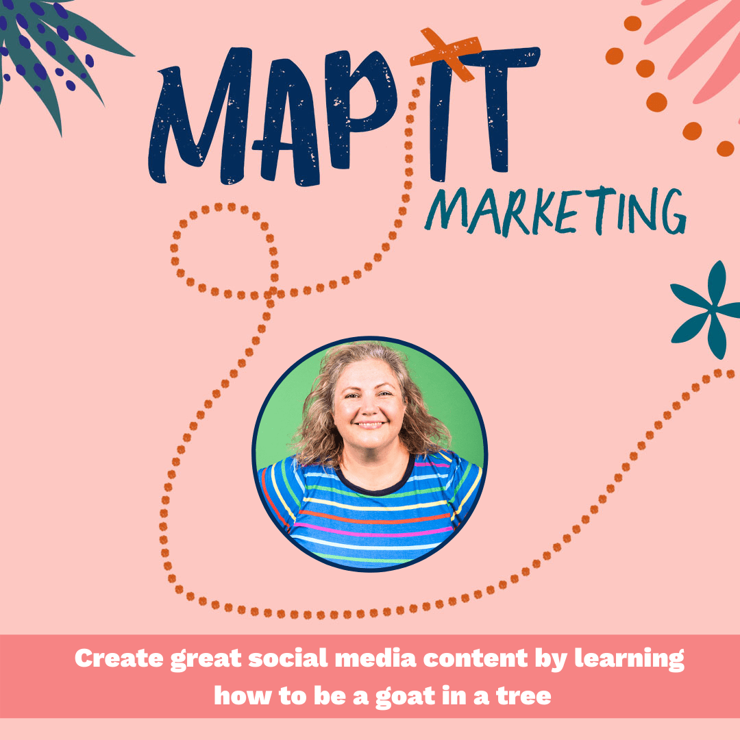 Episode Ten - Create Great Social Media Content by Learning How To Be a Goat in a Tree